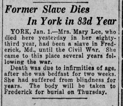 Death notice of Mary Lee, age 83, former slave dies in York.